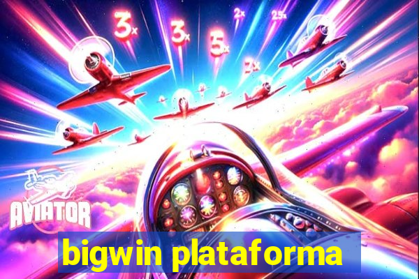 bigwin plataforma